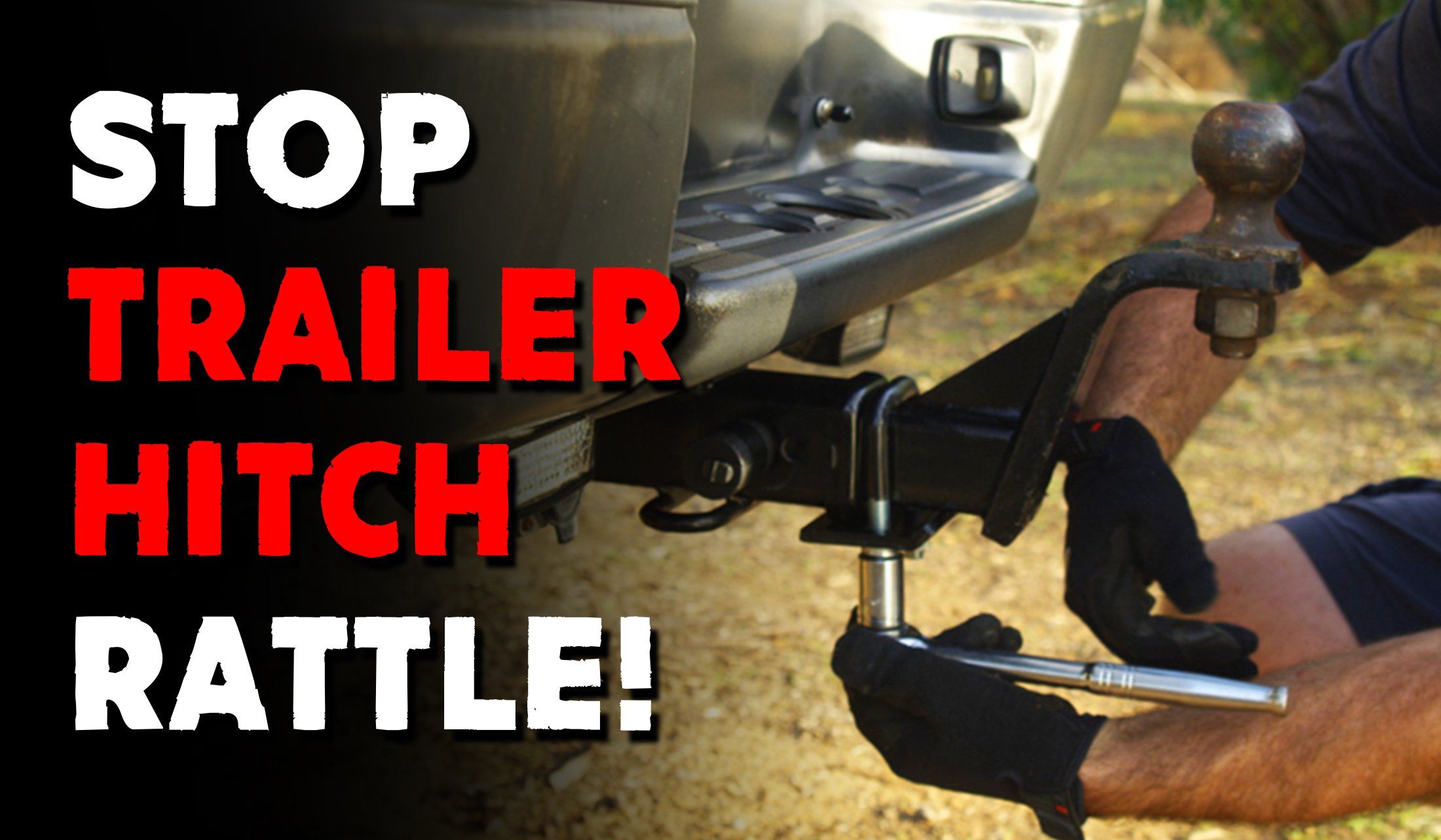 Stop Trailer Hitch Rattle! Here’s the fix!